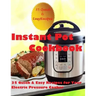 Instant Pot Cookbook: (35 Quick & Easy Recipes for Your Electric Pressure Cooker)