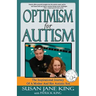 Optimism for Autism: The Inspiring Journey of a Mother and Her Autistic Son