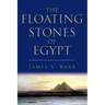 The Floating Stones of Egypt