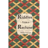 Riddles From a Recluse