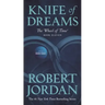 Knife of Dreams: Book Eleven of 'The Wheel of Time'