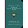 Traders To The Navajos: The Story Of The Wetherills Of Kayenta