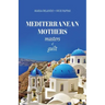 Mediterranean Mothers: Masters of Guilt