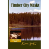 Timber City Masks