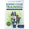 Border Collie Training - Dog Training for your Border Collie puppy