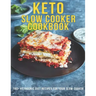 Keto Slow Cooker Cookbook: 190+ Ketogenic Diet Recipes For Your Slow Cooker