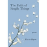The Faith of Fragile Things