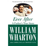 Ever After: A Father's True Story