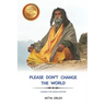 Please don't change the world: Change the world within