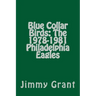 Blue Collar Birds: The 1978-1981 Philadelphia Eagles
