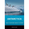 Antarctica: What Everyone Needs to KnowÂ(R)