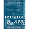 Youth Worship Source Book