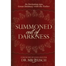 Summoned Out of Darkness: An Invitation into Great Intimacy with the Father