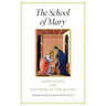 The School of Mary: Meditations on the Mysteries of the Rosary