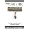 Work Ethic: The Right Actions to Create a Successful Lifestyle