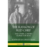 The Ransom of Red Chief: And Other O. Henry Stories for Boys