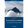 From Illusions to Reality: Time, Spacetime and the Nature of Reality
