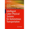 Intelligent Cyber-Physical Systems for Autonomous Transportation