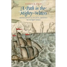 A Path in the Mighty Waters: Shipboard Life and Atlantic Crossings to the New World