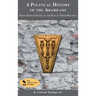 A Political History of the Arameans: From Their Origins to the End of Their Polities