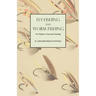 Fly-Fishing and Worm Fishing for Salmon, Trout and Grayling