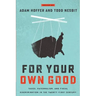 For Your Own Good: Taxes, Paternalism, and Fiscal Discrimination in the Twenty-First Century