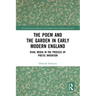 The Poem and the Garden in Early Modern England: Rival Media in the Process of Poetic Invention