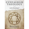 Enneagram Theology: Is It Christian?