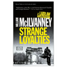 Strange Loyalties: A Laidlaw Investigation (Jack Laidlaw Novels Book 3)