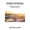 Entering the Kingdom: Knowing the details of a Christian's salvation