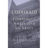 Landlocked: Etymology of Whale Fish and Grace