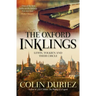 The Oxford Inklings: Lewis, Tolkien and Their Circle