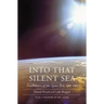 Into That Silent Sea: Trailblazers of the Space Era, 1961-1965