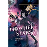 Nowhere Stars: Vol. 1 (Light Novel)