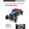 How to Build a Traditional Ford Hot Rod