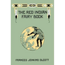 The Red Indian Fairy Book (Yesterday's Classics)