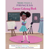 More Than A Princess: Career Coloring Book