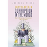 Encyclopedia Corruption in the World: Book 4: Perspective of International Law on Corruption