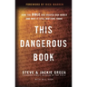 This Dangerous Book: How the Bible Has Shaped Our World and Why It Still Matters Today