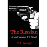 The Russian: A Matt Vaughn, P.I. Novel