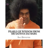 Pearls of Wisdom from Sri Sathya Sai Baba: Picture Book based on Sri Sathya Sai Baba's Teachings