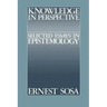 Knowledge in Perspective: Selected Essays in Epistemology