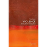 Violence: A Very Short Introduction