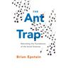 Ant Trap: Rebuilding the Foundations of the Social Sciences