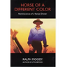 Horse of a Different Color: Reminiscences of a Kansas Drover