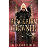 Blackbird Crowned