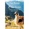 The Rover of the Andes: A Tale of Adventure on South America
