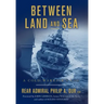 Between Land and Sea: A Cold Warrior's Log
