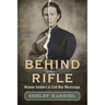 Behind the Rifle: Women Soldiers in Civil War Mississippi