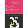 The Swiss Family Bachman: From Persecution to Prosperity